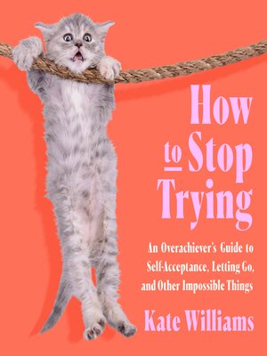 cover image of How to Stop Trying